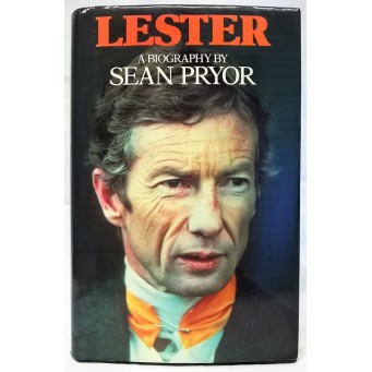 BOOK – SPORT – HORSERACING – LESTER, A BIOGRAPHY by SEAN PRYOR